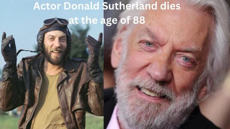 Actor Donald Sutherland dies at the age of 88